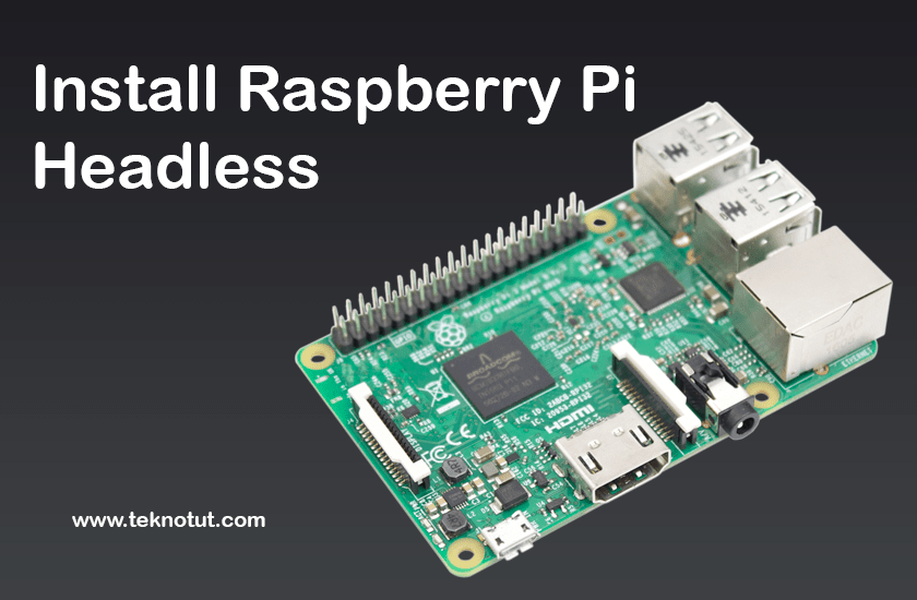 Install Raspberry Pi secara Headless